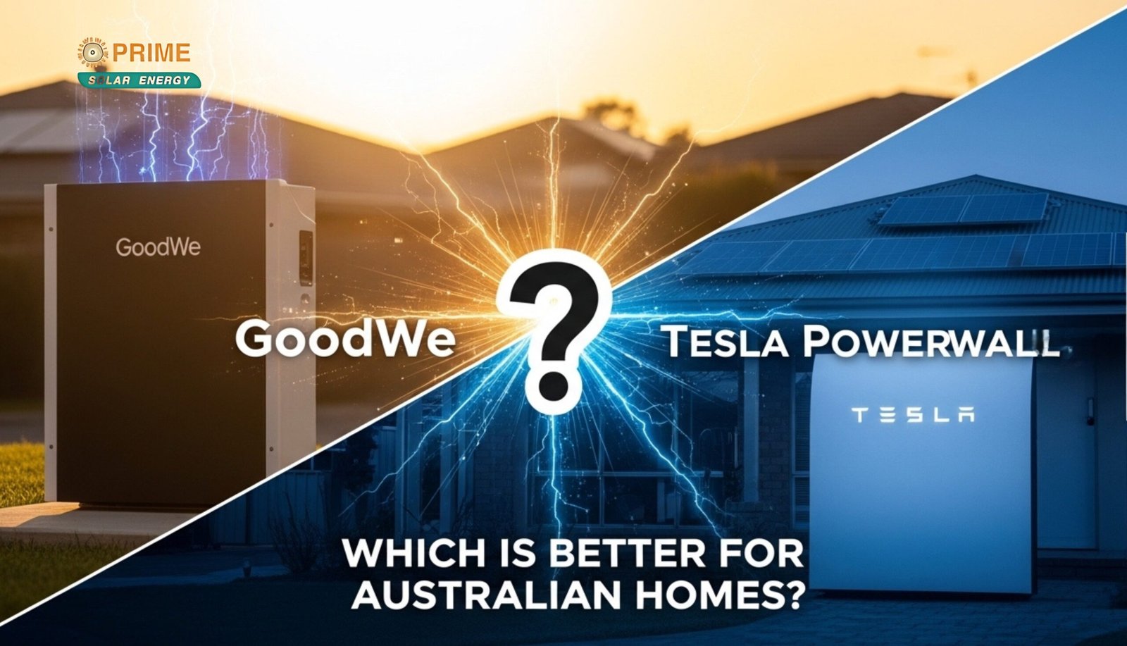 GoodWe Battery vs Tesla Powerwall: Which Is Better for Australian Homes 2026?